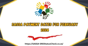 SASSA Payment Dates for February 2024