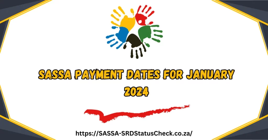 SASSA Payment Dates for January 2024