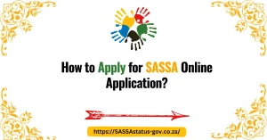 How to Apply for SASSA Online Application?