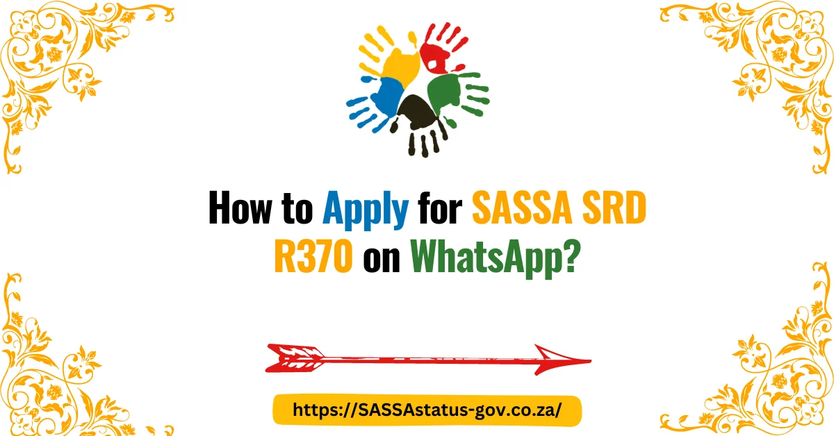 How to Apply for SASSA SRD R370 on WhatsApp?