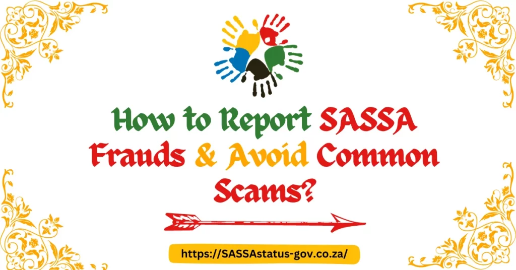 How to Report SASSA Frauds & Avoid Common Scams