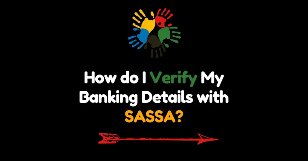 How do I Verify My Banking Details with SASSA