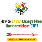 How to SASSA Change Phone Number without OTP?