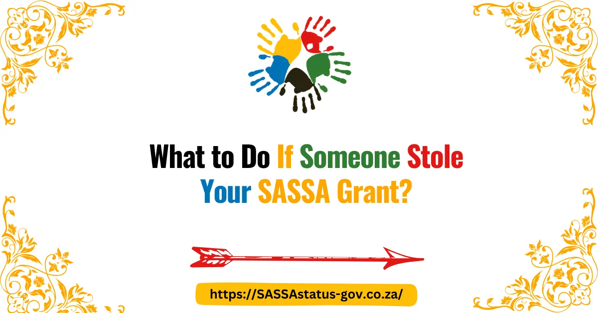 What to Do If Someone Stole Your SASSA Grant?