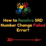 How to Resolve SRD Number Change Failed Error?